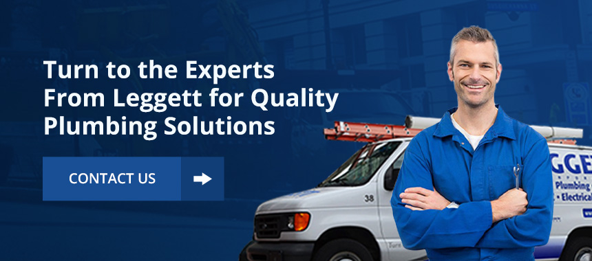 Turn to the Experts From Leggett for Quality Plumbing Solutions